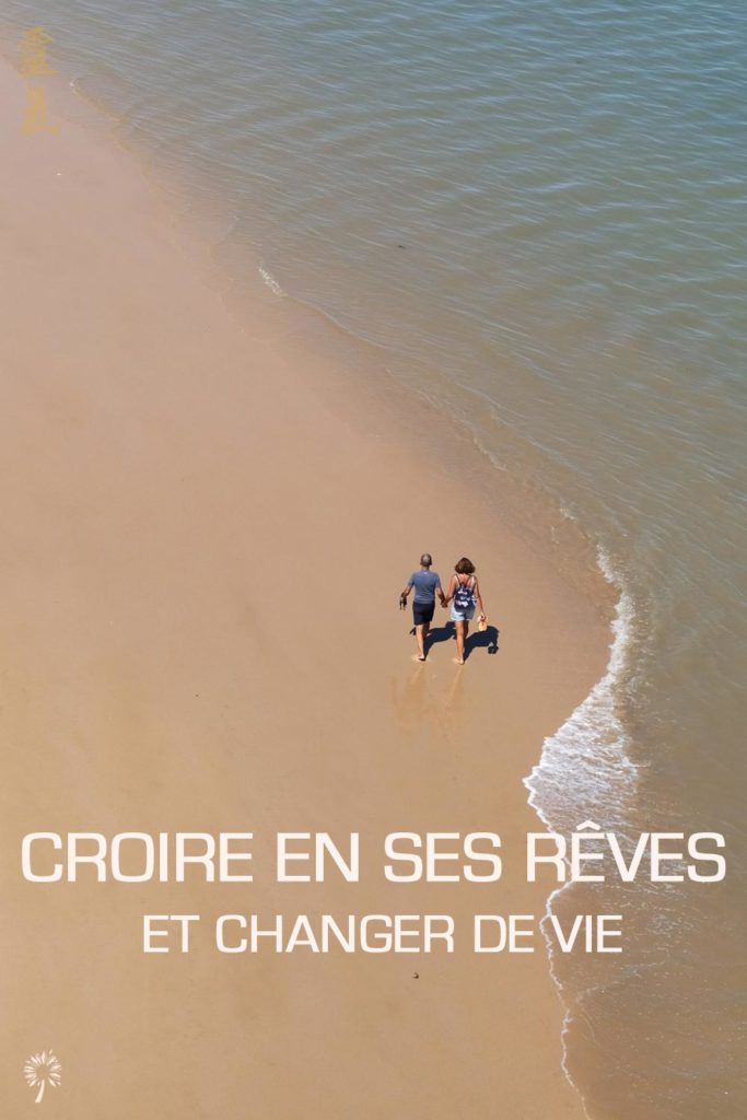 croire en ses rêves et changer de vie