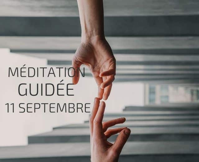 méditation guidée gratuite 11 septembre