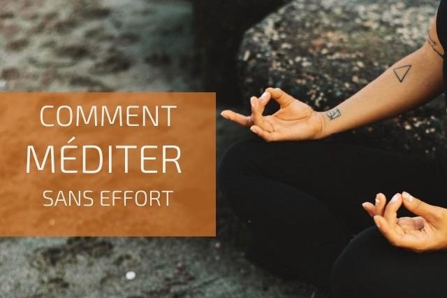 méditer sans efforts