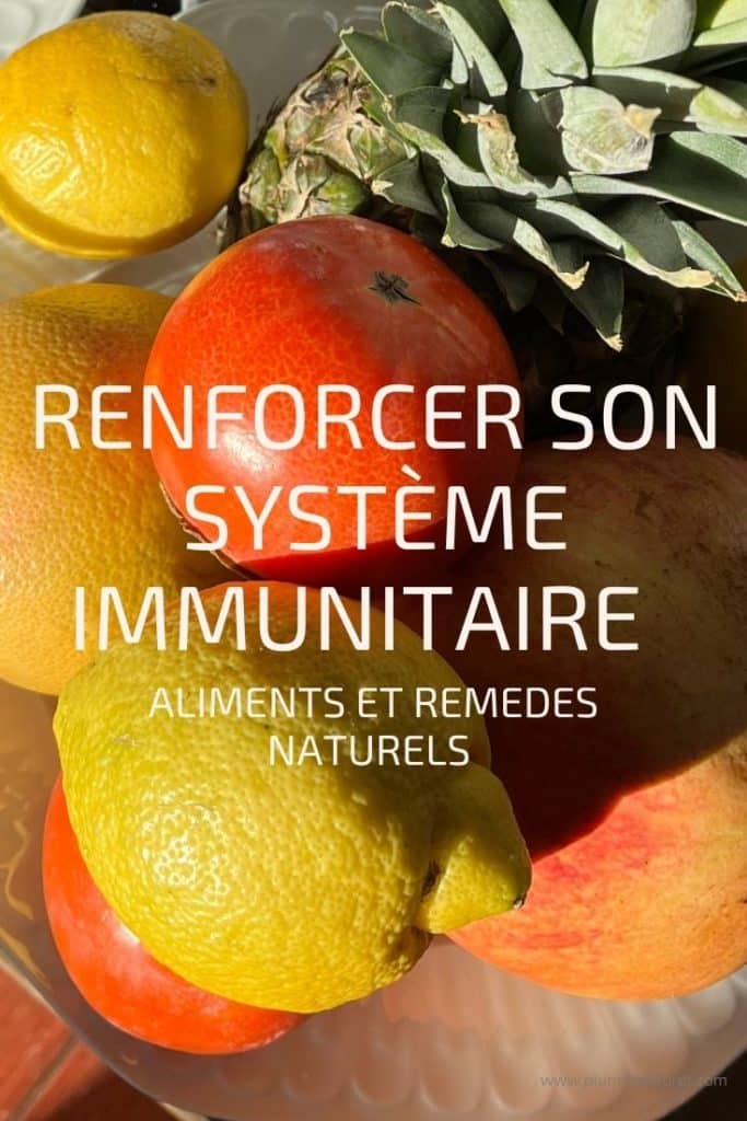 renforcer son système immunitaire : aliments et remèdes