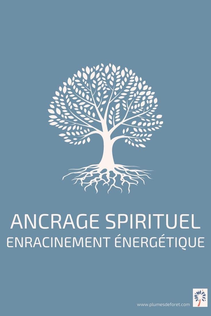 ancrage spirituel et énergétique