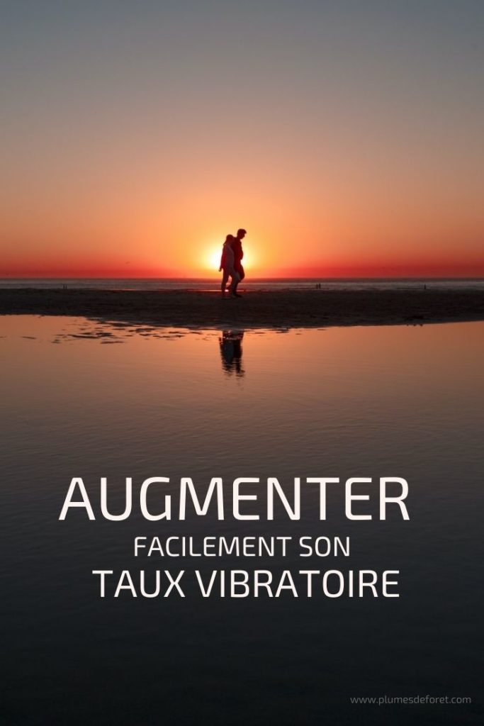 Augmenter son taux vibratoire