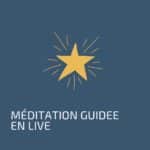 Méditation guidee en live et en ligne