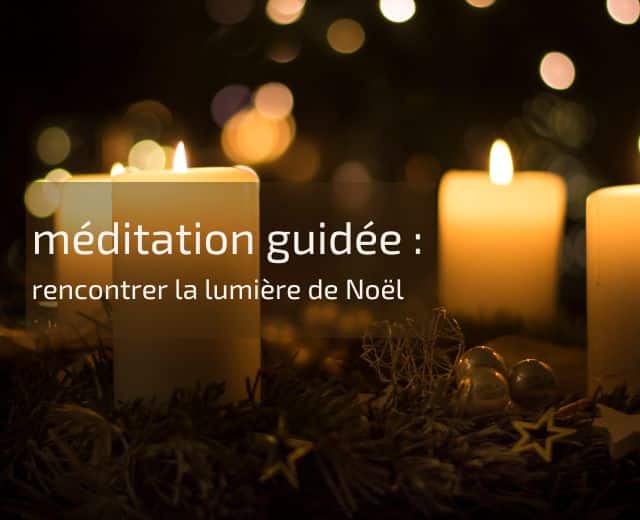 méditation guidée de Noel